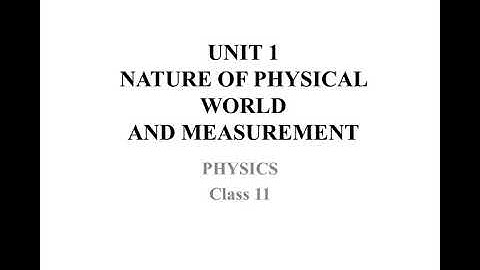 11th standard Unit 1 - Nature of Physical World and Measurement : Introduction
