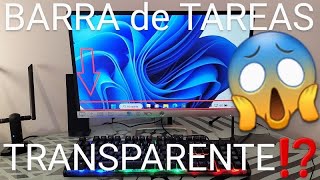 💻👻 Cómo PONER la BARRA de TAREAS TRANSPARENTE en WINDOWS 11 2024 Fácil y Rápido❕❗