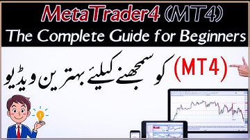 MetaTrader4 (MT4)  | The Complete Guide for Beginners | Urdu / Hindi