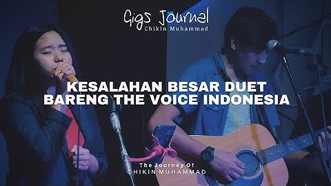 Kesalahan Besar feat. Dede Voice The Voice Indonesia (Live Stage at Famouz Cafe) #GigsJournal #15