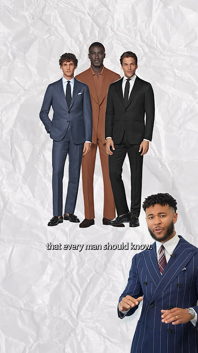 3 Types Of  Suits Every Man Should Know