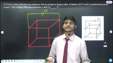 @DoubtCrux Twelve wires each having resistance 2Ω are joined to form a cube. A battery of 6 V emf
