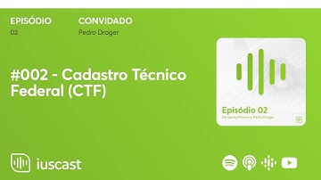 #002 - Cadastro Técnico Federal (CTF) | IusCast