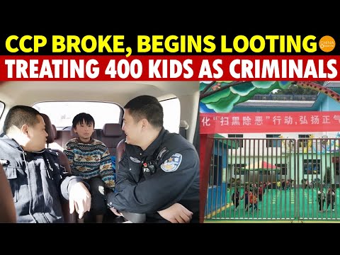 CCP Runs Out of Money, Starts Rampant Looting; 400 Six-Year-Olds Investigated as Underworld Figures