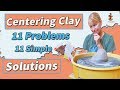 Centering clay for beginners  11 problems  11 easy to follow solutions