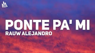 Rauw Alejandro - Ponte Pa Mi Letra ft. Myke Towers