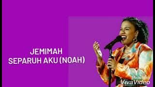 JEMIMAH IDOL - SEPARUH AKU (NOAH) - SPEKTA SHOW TOP 9 - Indonesian Idol 2021