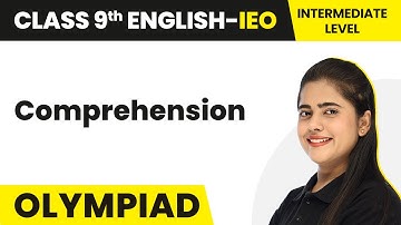 Comprehension - Intermediate Level | Class 9 International English Olympiad (IEO) | 2024-25