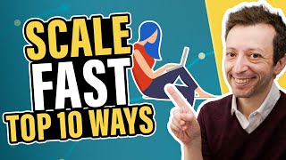 How to SCALE Your Business QUICKLY 🤑  Top 10 Ways to Grow FAST