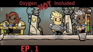 Oxygen Not Included: Take me Home [Blind Play-through] Ep. 1