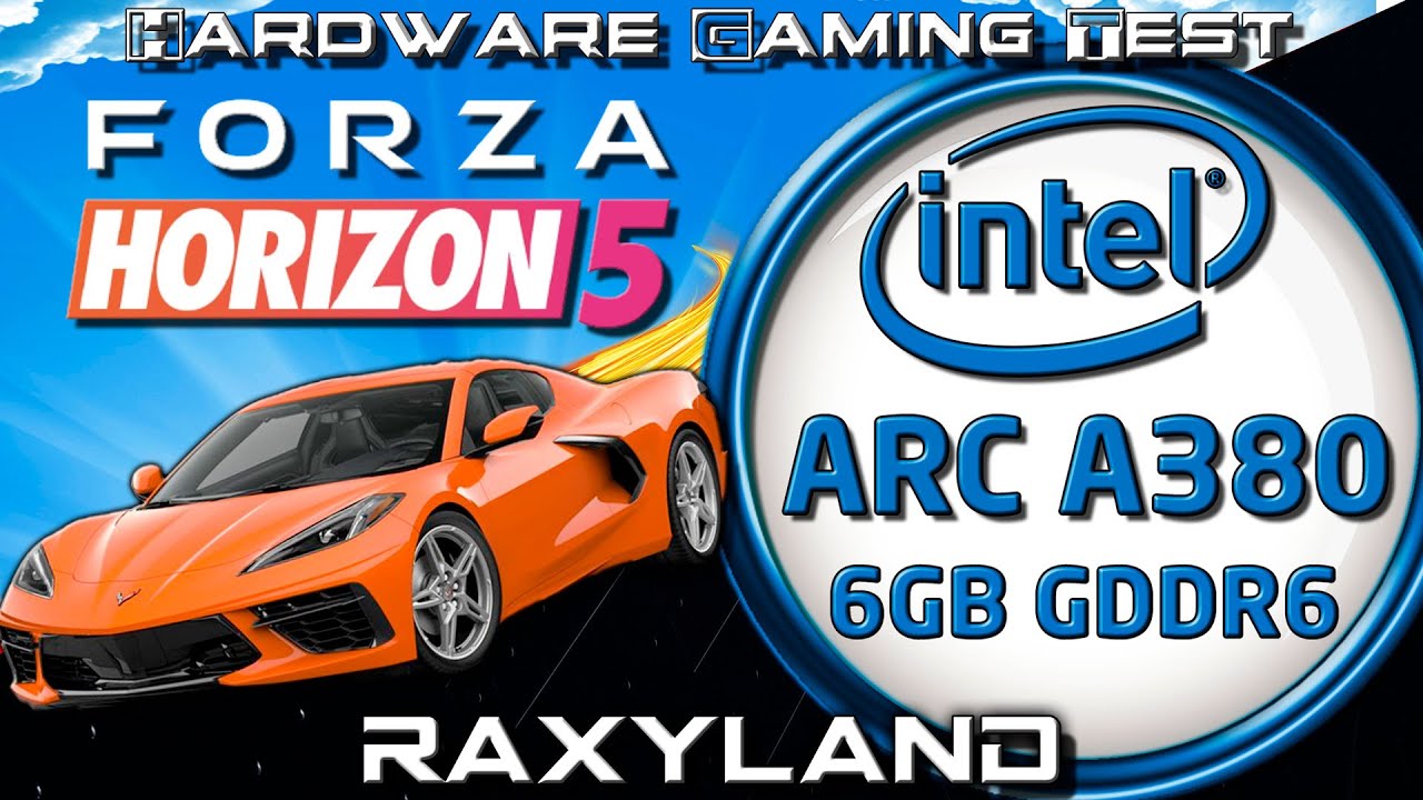 🏁 Forza Horizon 5 | 🔵Intel ARC A380 6GB GDDR6 Benchmark Test