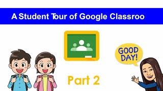 Gabay ng mga Mag-aaral sa Google Classroom (Part 2)