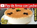 PAY DE ARROZ CON LECHE SIN HORNO | Vicky Receta Facil