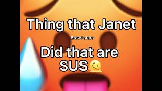 Things that Janet (from brawl stars) did that r sus 🤥