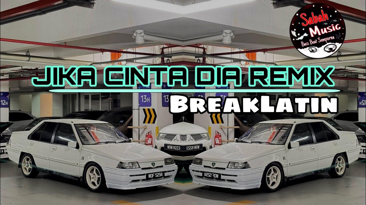 SABAH MUSIC - DJ JIKA CINTA DIA(BreakLatin)
