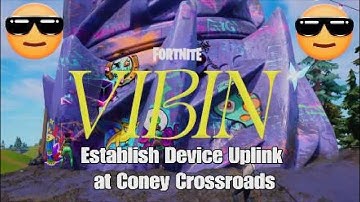 Establish Device Uplink at Coney Crossroads -  Fortnite Part 8 Vibin