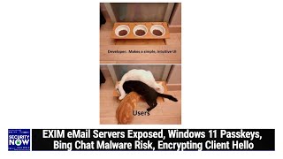 Encrypting ClientHello - EXIM eMail Servers Exposed, Windows 11 Passkeys,  Bing Chat Malware Risk screenshot 4