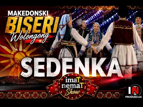 Macedonian Pearls Wollongong - Gathering (ImaT NemaT Show)