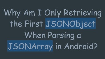 Why Am I Only Retrieving the First JSONObject When Parsing a JSONArray in Android?