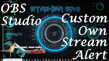 ✔️ Custom Stream Alert with HTML & CSS | Green Screen Edits OBS Studio | STRIKER SAQ | 30 Dec 2020