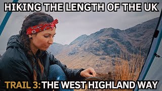 THE WEST HIGHLAND WAY | MY FAVOURITE TRAIL SO FAR | The Long Home Series ep3.