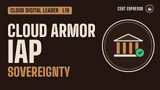Google Cloud Digital Leader Lesson 19: Security Products and Trust | VPC, Cloud Armor, IAP