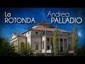 Andrea PALLADIO - La ROTONDA