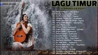 LAGU TIMUR TERBAIK  Full Album  Cocok Buat Yang Lagi Galau _ Jang Ganggu  _ Shine Of Black