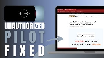 How To Fix Starfield You Are Not Authorized To Pilot This Ship - Problem Solved!