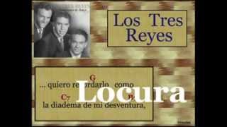 Los Tres Reyes:  Locura  -  (letra y acordes) chords