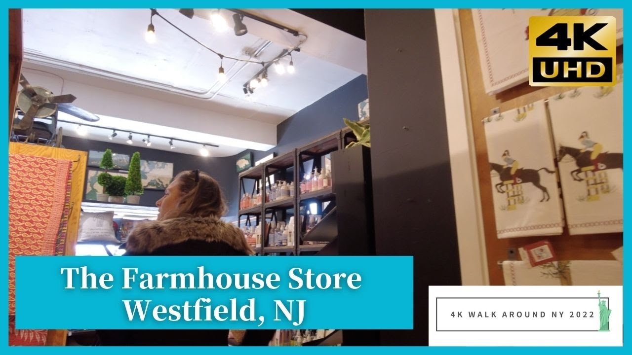 The Farmhouse Store Westfield, NJ Walk around NY 2022 4K YouTube