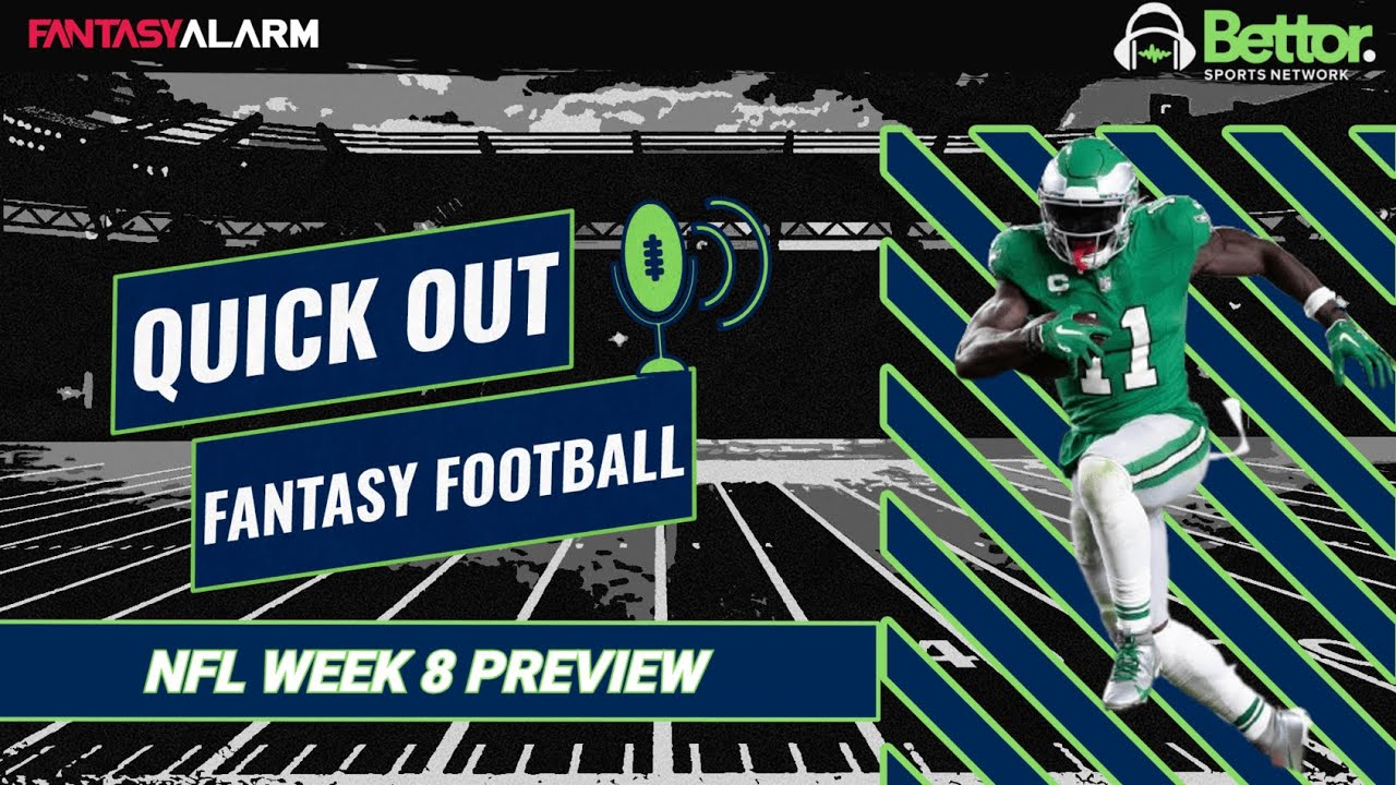 NFL Week 8 Preview | Quick Outs Fantasy Football | Latest NFL News  | October 25th