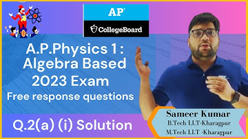 AP Physics 2023 Exam Solutions|Q2. PART A ( i ) | Complete Step-by-Step Answers and Explanations"