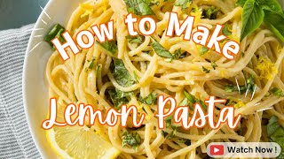 Luscious LEMON PASTA in Minutes: A Quick & Easy Recipe that's Perfect for Busy Weeknight Dinner!