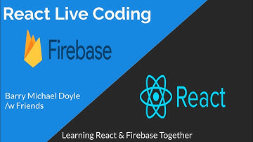 React Live Coding with Friends - Using Firebase for storing data