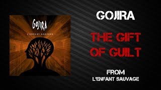 Gojira - The Gift of Guilt [Lyrics Video] Resimi