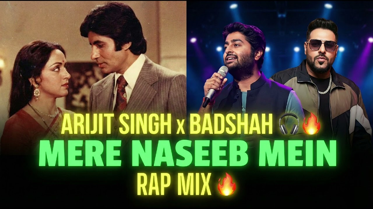 Mere Naseeb Mein (Reloaded) | Arijit Singh x Badshah Style | 2024 Remix | New Version Lyrics
