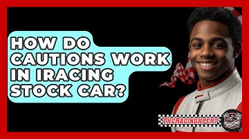 How Do Cautions Work In IRacing Stock Car? - The Racing Xpert