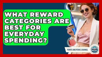 What Reward Categories Are Best for Everyday Spending? | Points and Perks Channel News