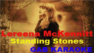 Loreena McKennitt - Standing Stones (GB) - Karaoke Instrumental Lyrics