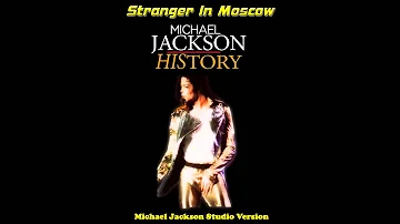 Michael Jackson- Stranger In Moscow- Studio Version- History Tour