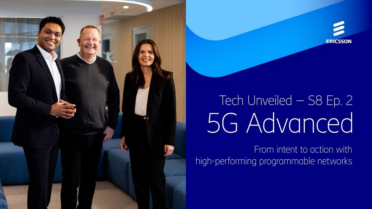 Tech Unveiled S8 - Ep2: From Intent to Action: 5G Advanced in High-Performing Programmable Networks