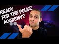 Ready For The Police Academy? Be prepared!