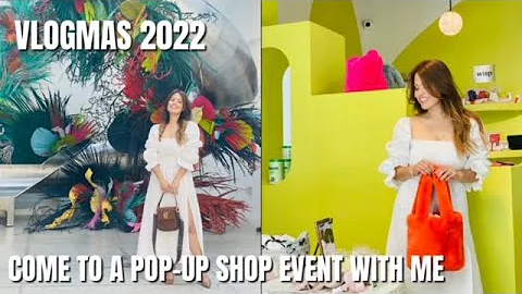 COME TO A POP UP SHOP EVENT WITH ME/ VLOGMAS 2022/...