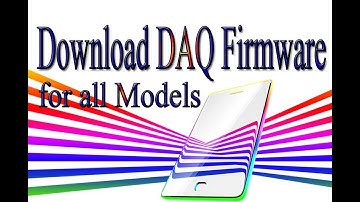 Download DAQ Stock Rom | Firmware | Flash File for all Models