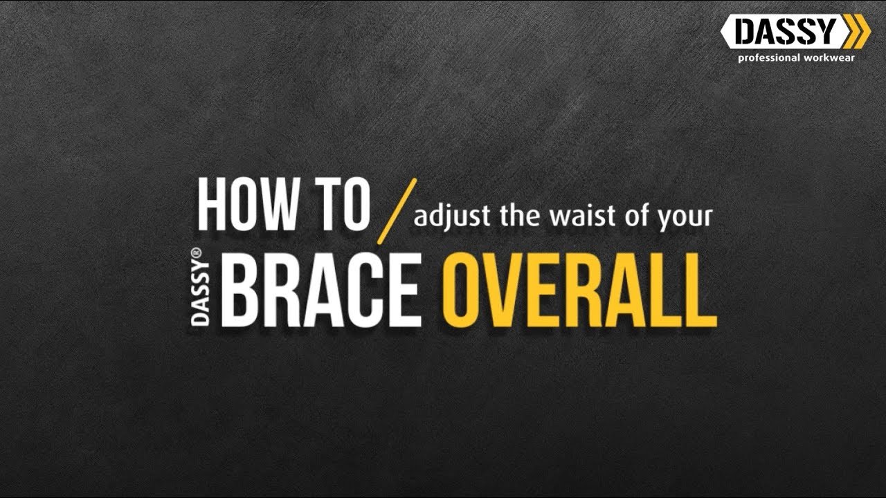 How to ... Adjust the waist of your DASSY brace overall