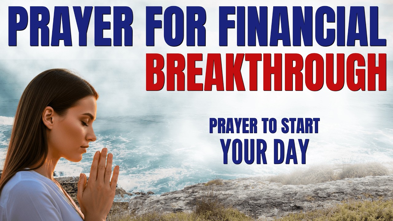 Powerful Morning Prayer for Financial Breakthrough | Powerful Financial ...