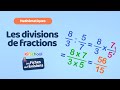 Les divisions de fractions