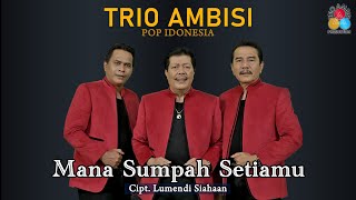 Trio AMBISI - Mana Sumpah Setiamu - Pop Indonesia 