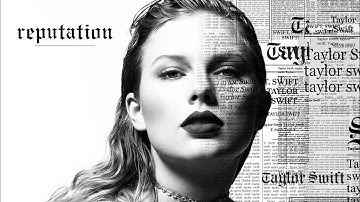 Taylor Swift - End Game ft. Future (without Ed Sheeran)
